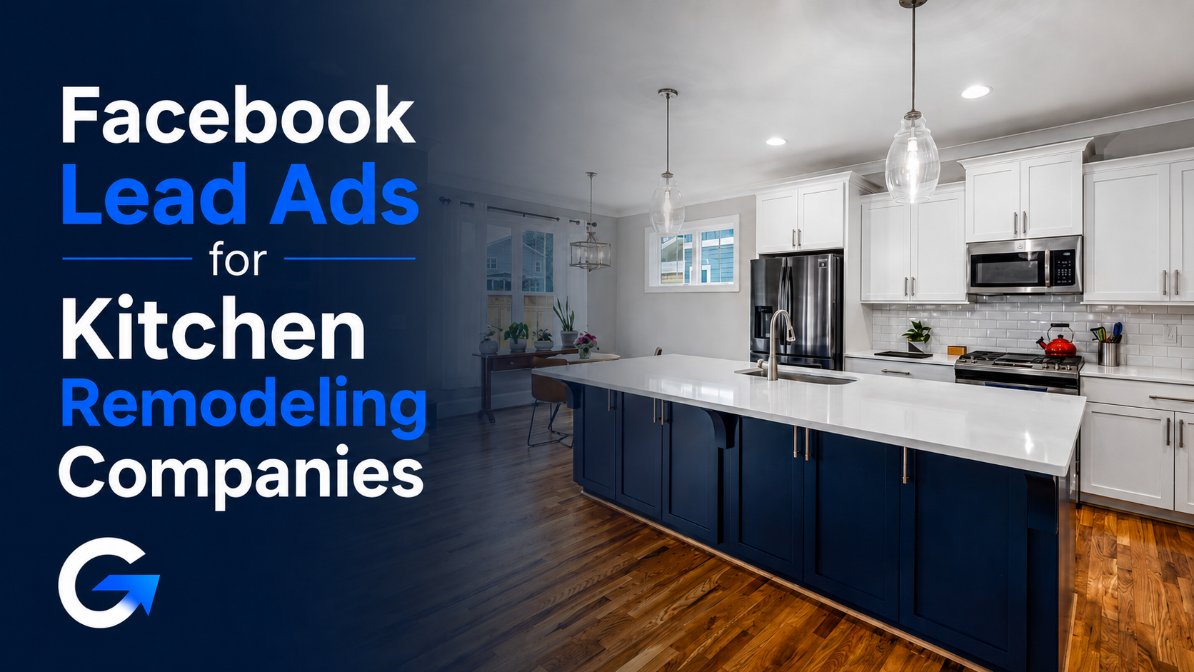 Facebook Lead Ads for Kitchen Remodeling Companies