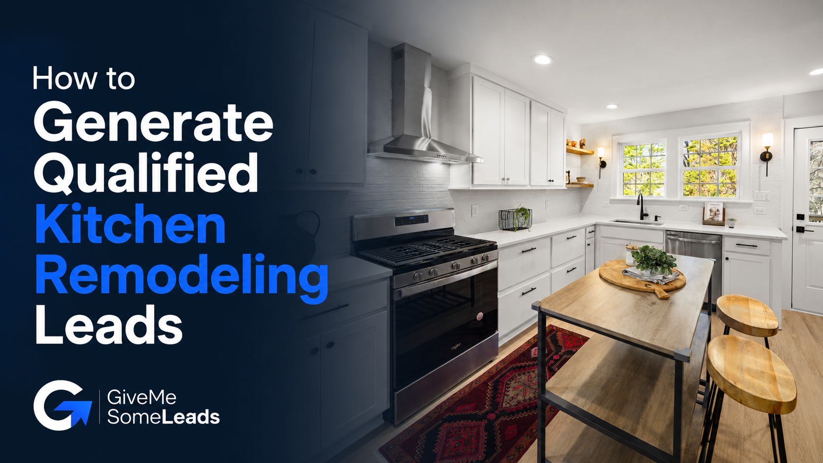 How to Generate Qualified Kitchen Remodeling Leads