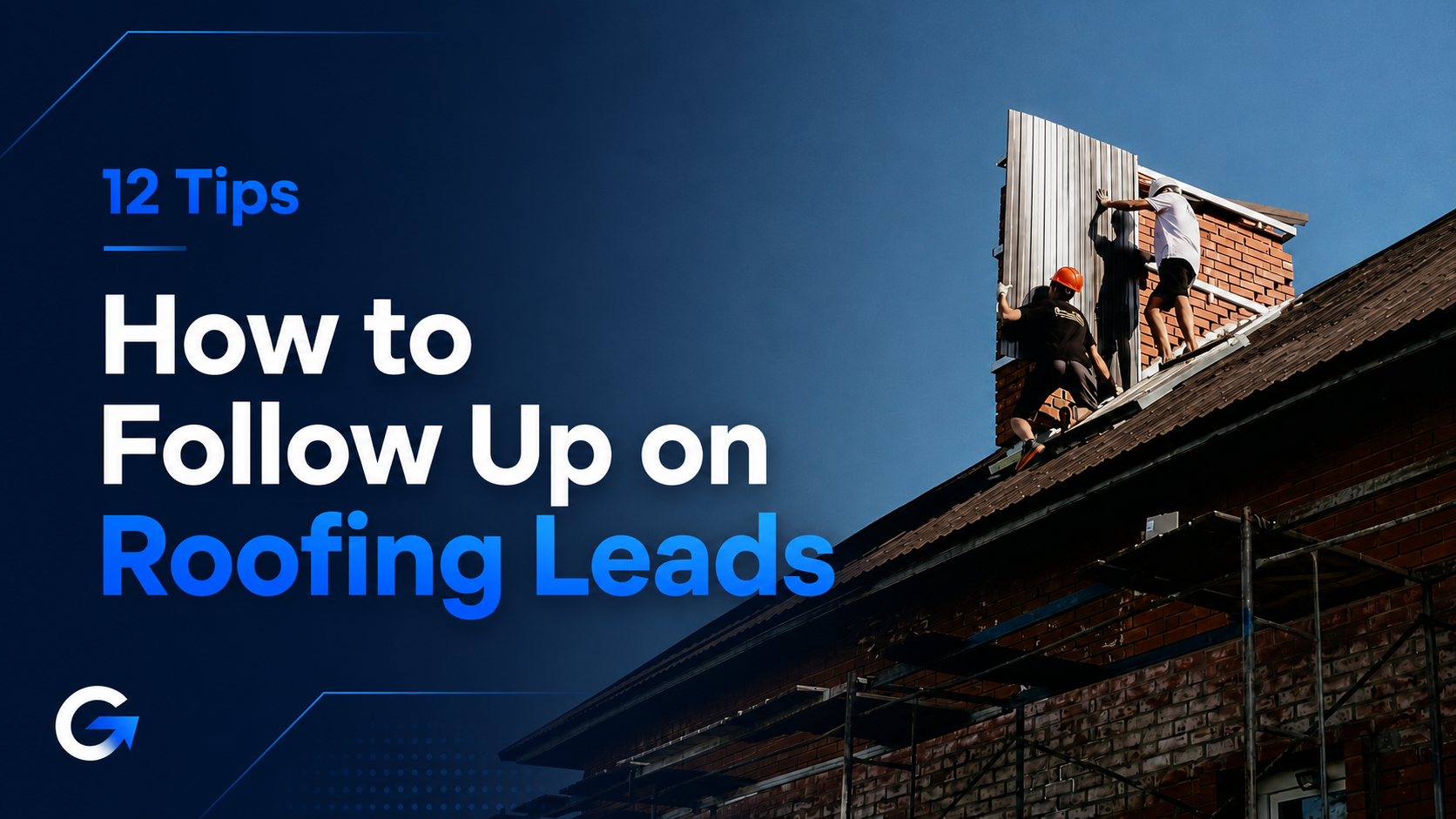12 tips for following up on roofing leads