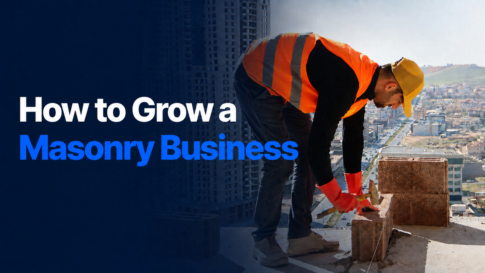 How to grow a masonry business