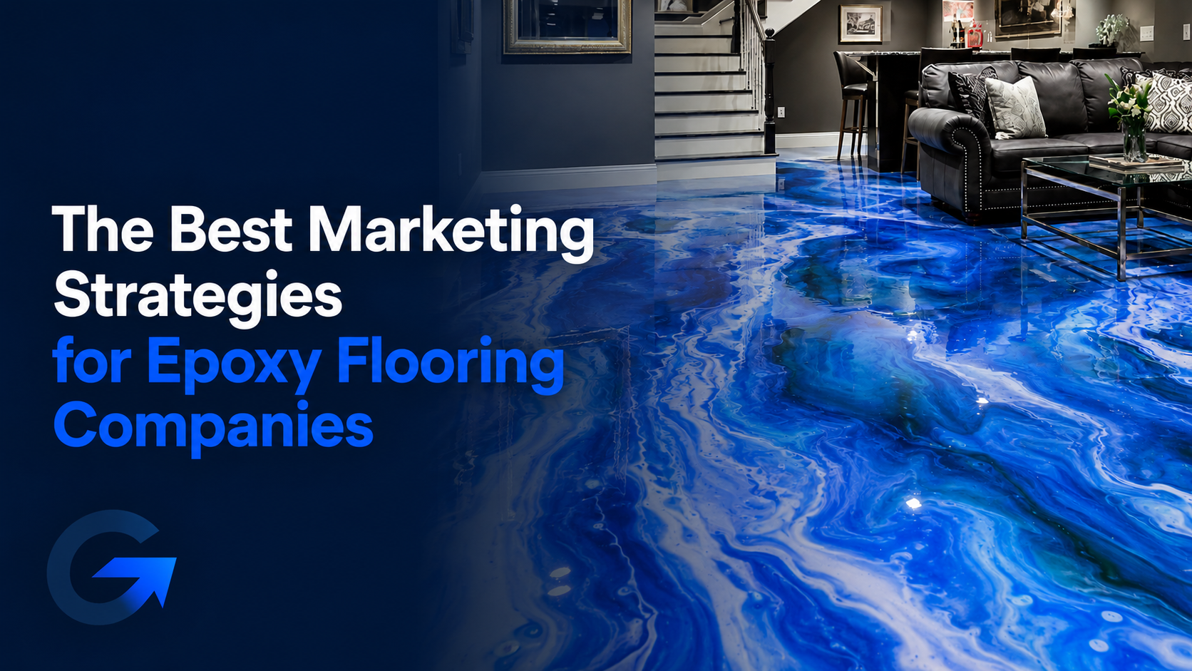 The Best Marketing Strategies for Epoxy Flooring Companies