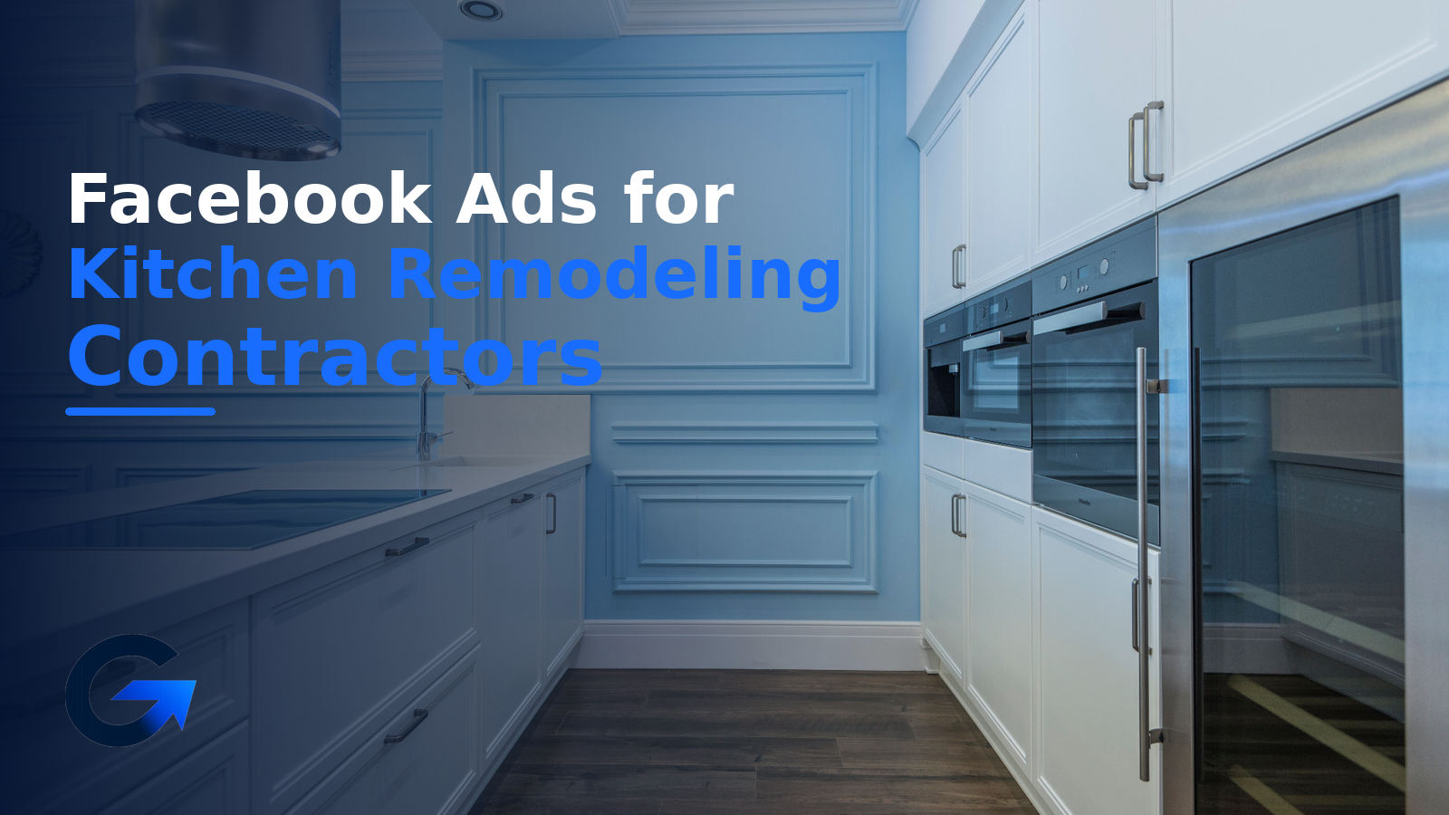 Facebook Ads for Kitchen Remodeling Contractors
