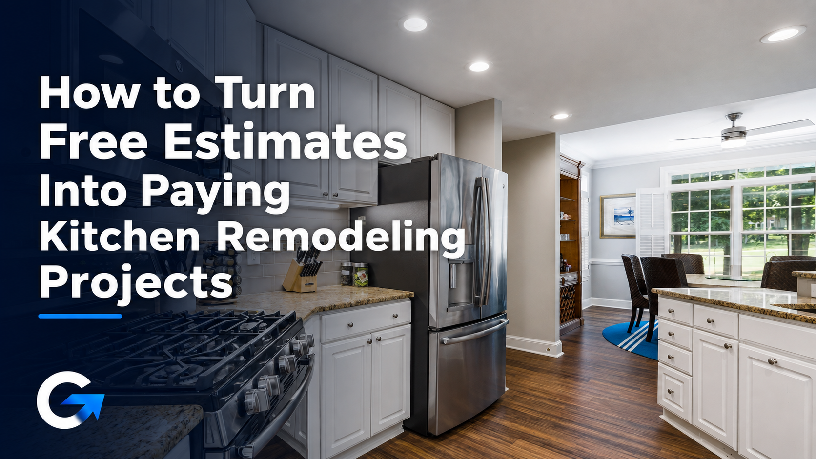 How to Turn Free Estimates Into Paying Kitchen Remodeling Projects