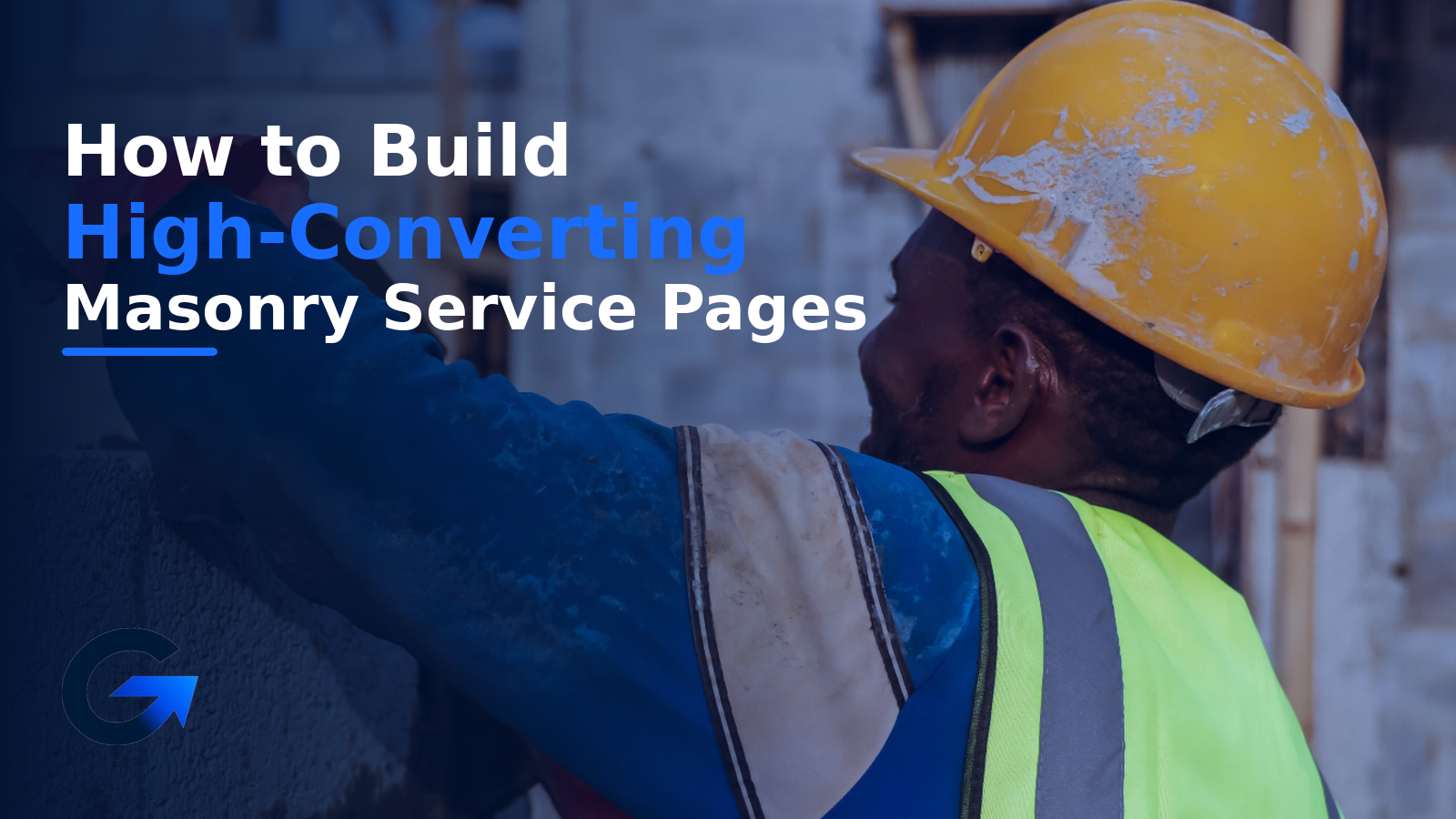 How to Build High Converting Masonry Service Pages