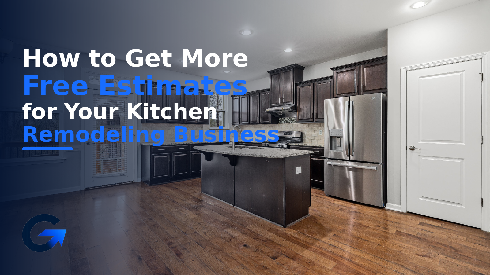 How to Get More Free Estimates for Your Kitchen Remodeling Business